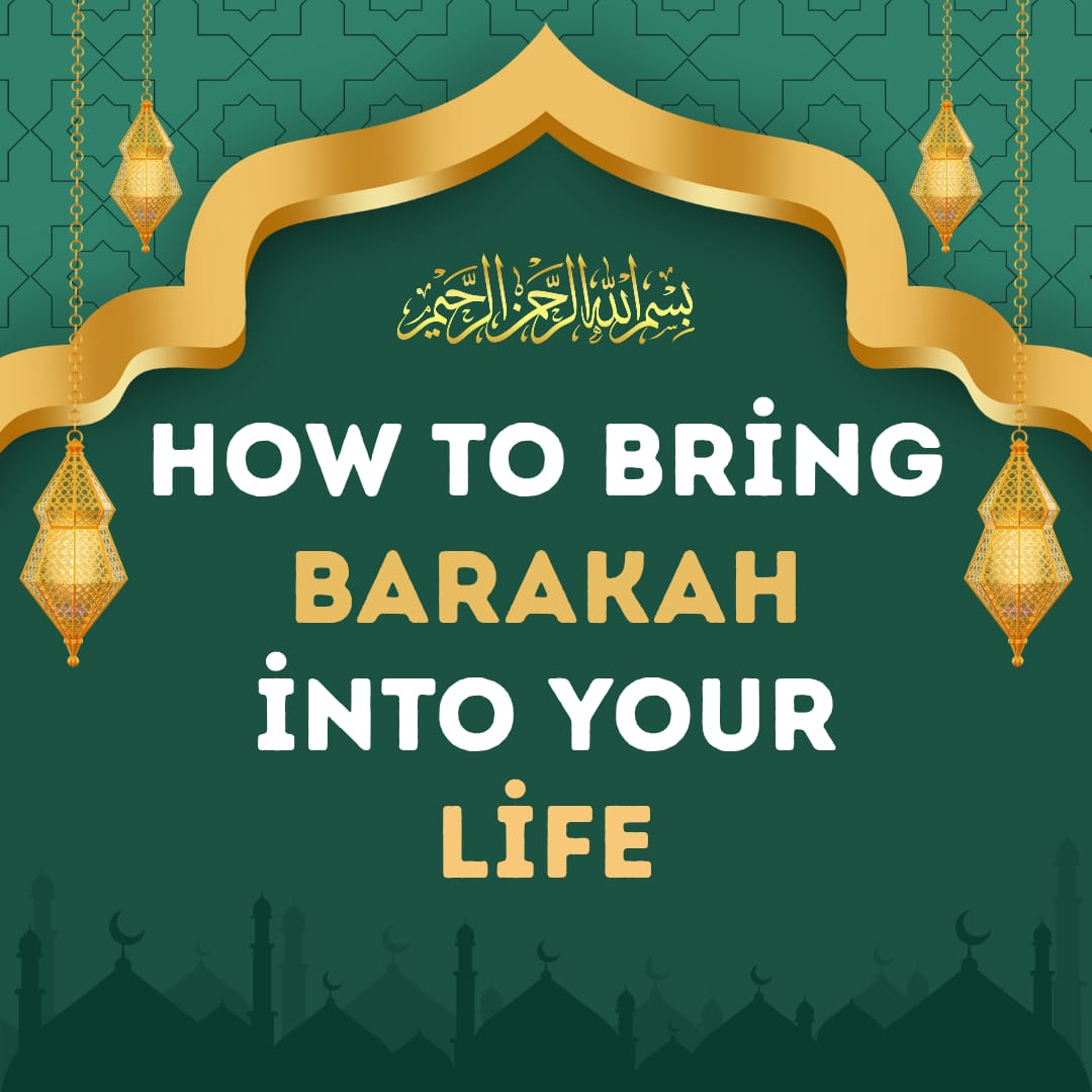 How To Bring Barakah Into Your Life